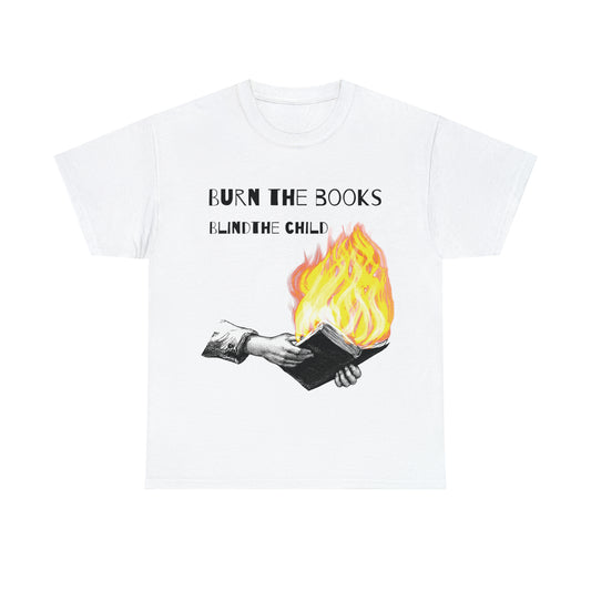 Burn The Books Blind The Child - Freedom To Read
